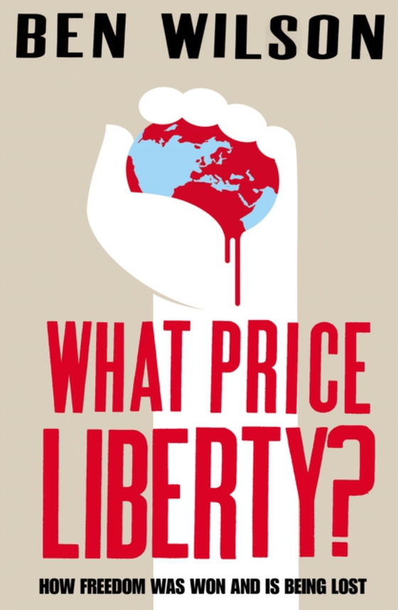 What Price Liberty? (e-bog) af Wilson, Ben