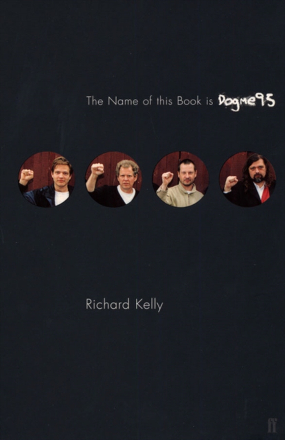 Name of this Book is Dogme95 (e-bog) af Kelly, Richard T.