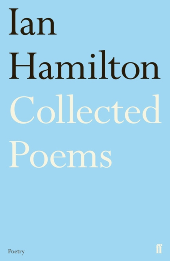 Ian Hamilton Collected Poems (e-bog) af Hamilton, Ian