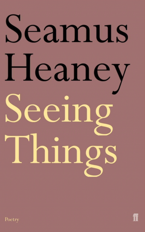 Seeing Things (e-bog) af Heaney, Seamus