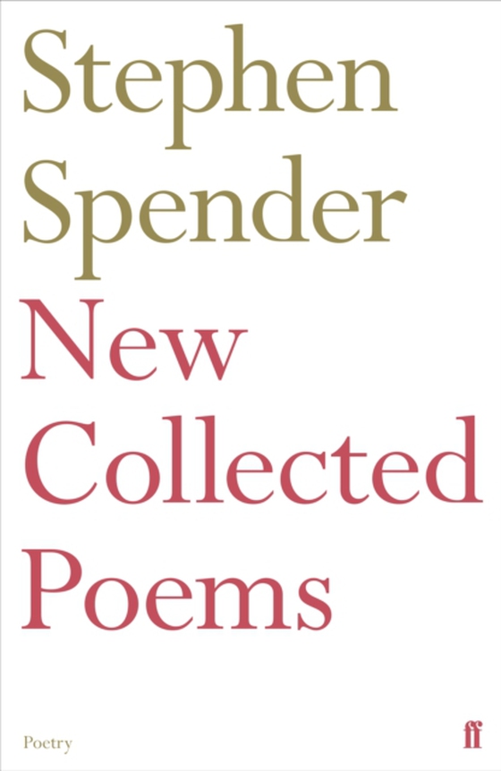 New Collected Poems of Stephen Spender (e-bog) af Spender, Stephen