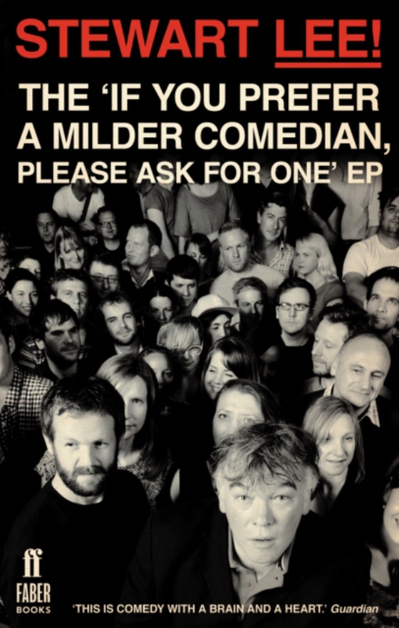Stewart Lee! The 'If You Prefer a Milder Comedian Please Ask For One' EP (e-bog) af Lee, Stewart