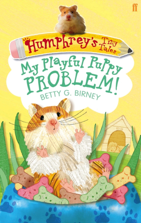 Humphrey's Tiny Tales 6: My Playful Puppy Problem! (e-bog) af Birney, Betty G.