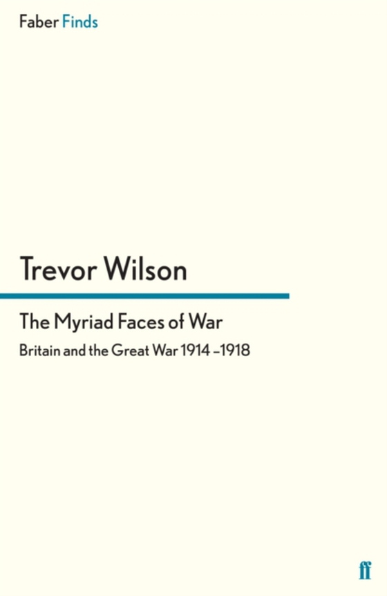 Myriad Faces of War (e-bog) af Wilson, Trevor