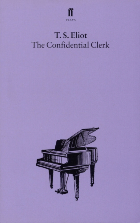 Confidential Clerk (e-bog) af Eliot, T. S.