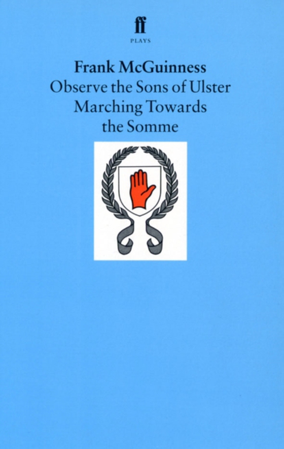 Observe the Sons of Ulster Marching Towards the Somme (e-bog) af McGuinness, Frank
