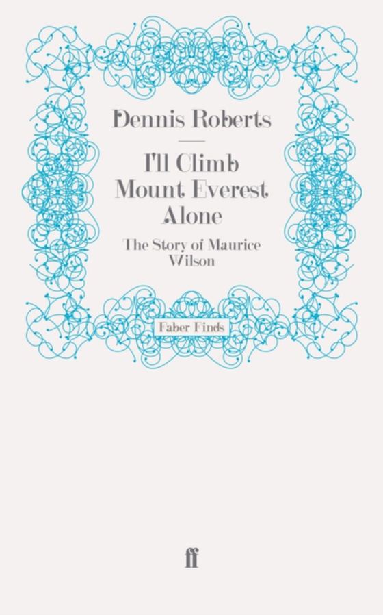 I'll Climb Mount Everest Alone (e-bog) af Roberts, Dennis