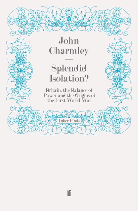 Splendid Isolation? (e-bog) af Charmley, John