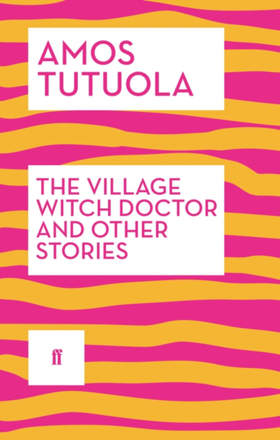 Village Witch Doctor and Other Stories (e-bog) af Tutuola, Amos