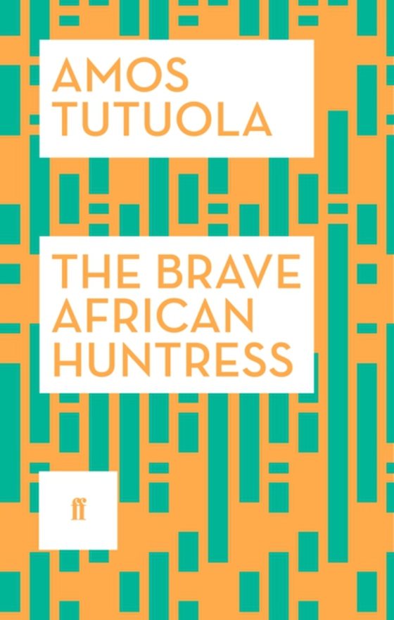 Brave African Huntress (e-bog) af Tutuola, Amos