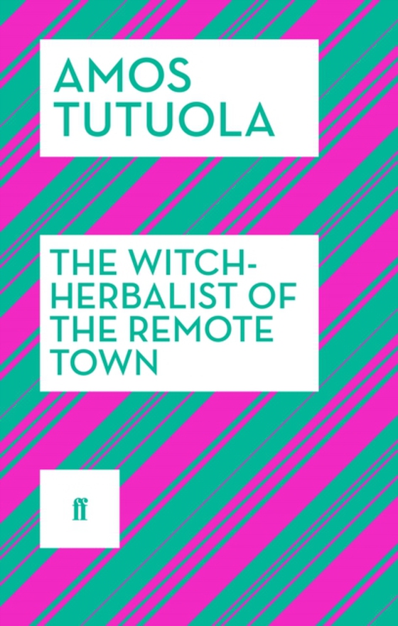 Witch-Herbalist of the Remote Town (e-bog) af Tutuola, Amos