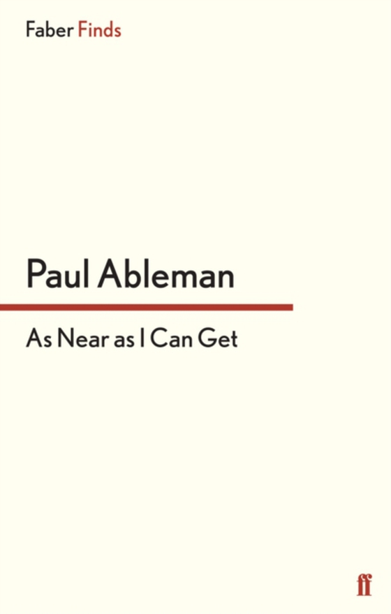 As Near as I Can Get (e-bog) af Ableman, Paul