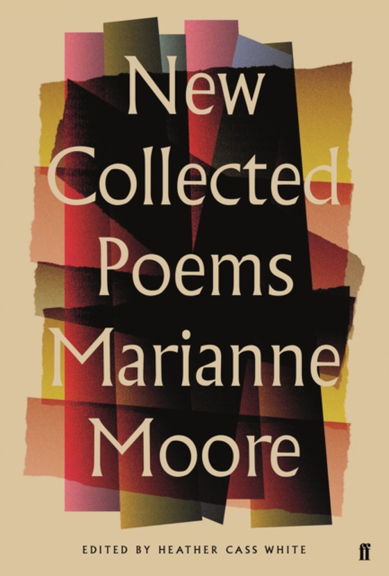 New Collected Poems of Marianne Moore (e-bog) af Moore, Marianne