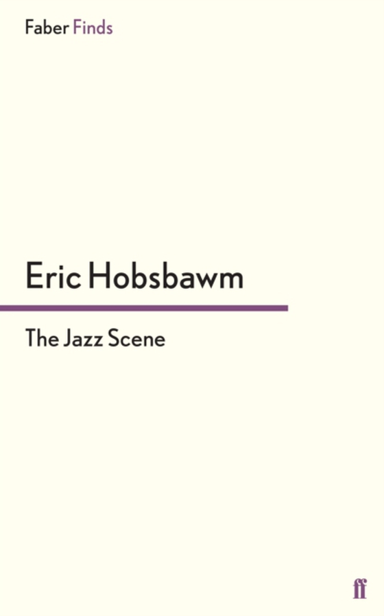 Jazz Scene (e-bog) af Hobsbawm, Eric