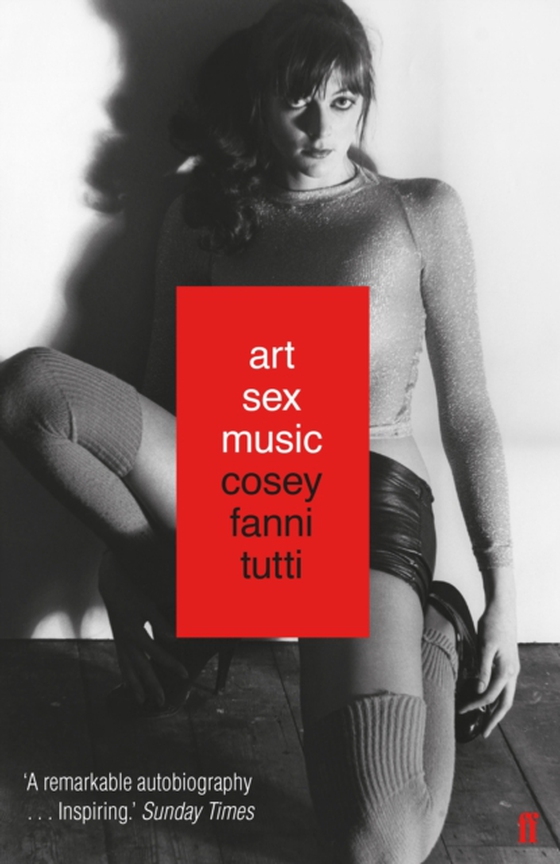 Art Sex Music (e-bog) af Tutti, Cosey Fanni