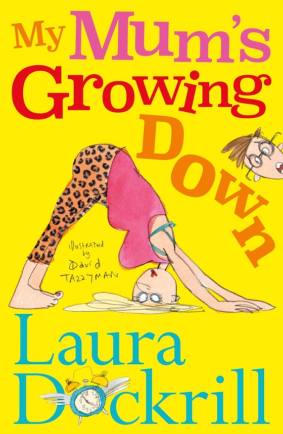 My Mum's Growing Down (e-bog) af Dockrill, Laura