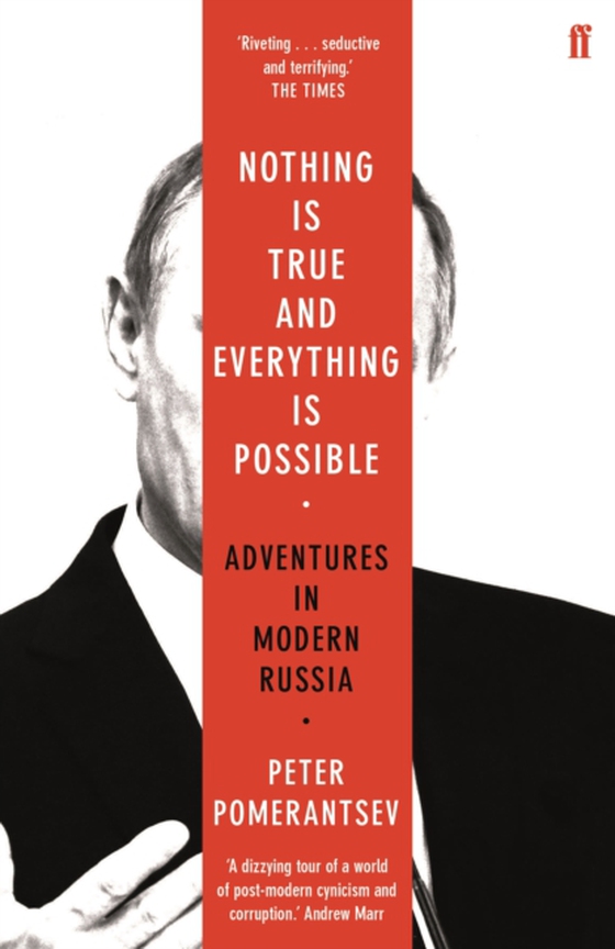 Nothing is True and Everything is Possible (e-bog) af Pomerantsev, Peter