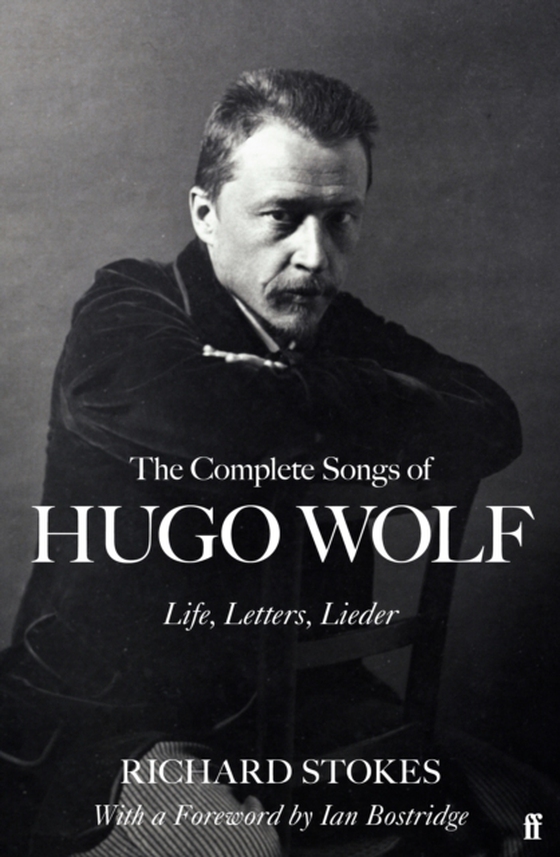 Complete Songs of Hugo Wolf (e-bog) af Stokes, Richard