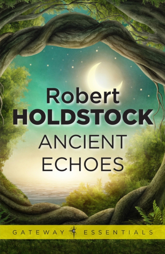 Ancient Echoes (e-bog) af Holdstock, Robert