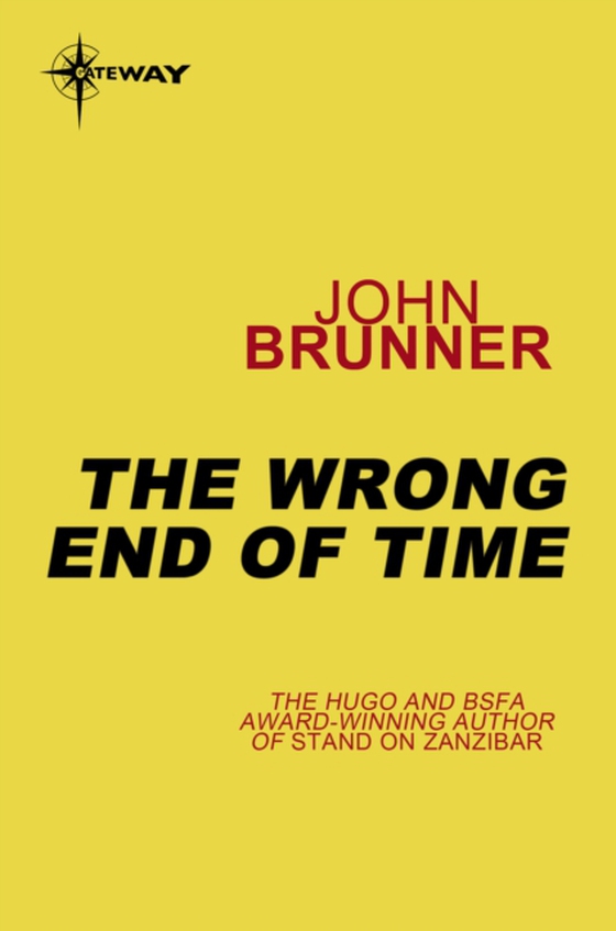 Wrong End of Time (e-bog) af Brunner, John