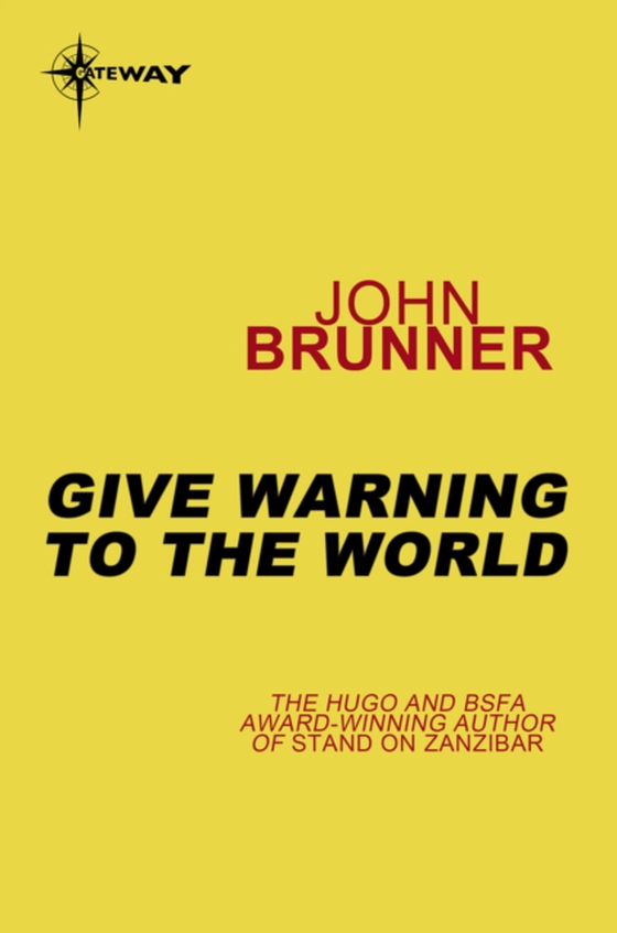 Give Warning to the World (e-bog) af Brunner, John