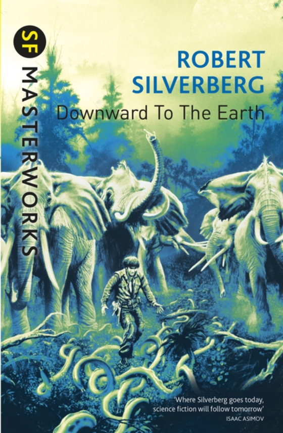 Downward To The Earth (e-bog) af Silverberg, Robert