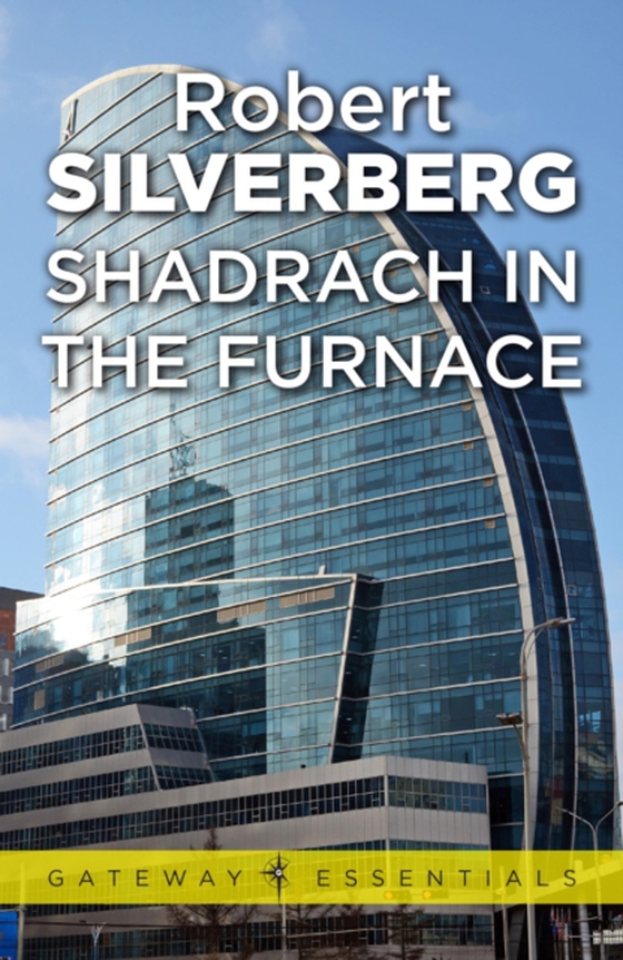 Shadrach in the Furnace (e-bog) af Silverberg, Robert