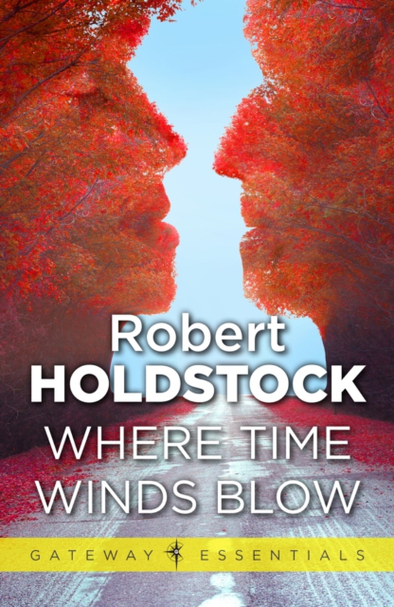 Where Time Winds Blow (e-bog) af Holdstock, Robert