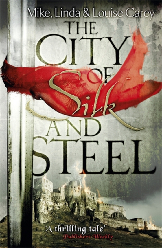 City of Silk and Steel (e-bog) af Carey, Louise