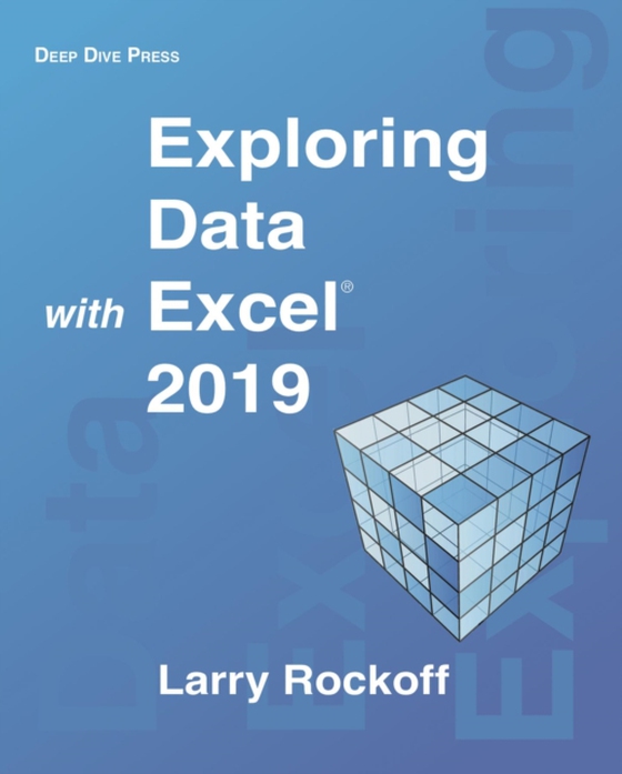 Exploring Data with Excel 2019 (e-bog) af Rockoff, Larry