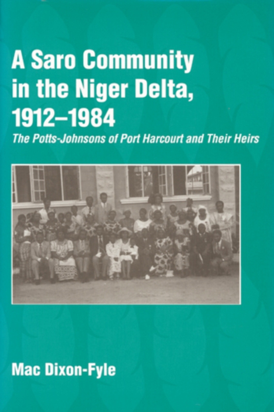 Saro Community in the Niger Delta, 1912-1984 (e-bog) af Dixon-Fyle, Mac