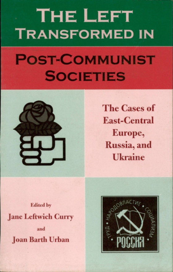 Left Transformed in Post-Communist Societies (e-bog) af -