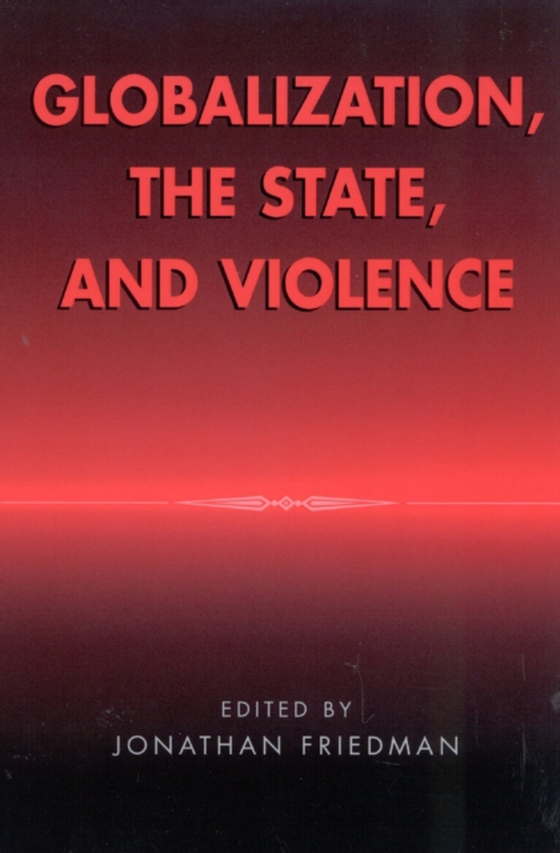 Globalization, the State, and Violence