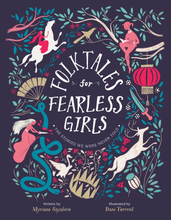 Folktales for Fearless Girls (e-bog) af Sayalero, Myriam