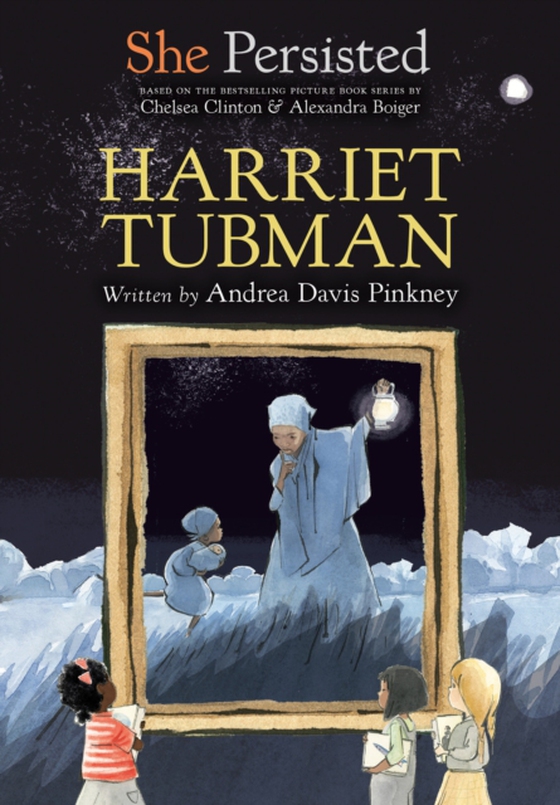 She Persisted: Harriet Tubman (e-bog) af Clinton, Chelsea