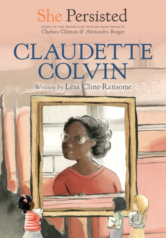 She Persisted: Claudette Colvin (e-bog) af Clinton, Chelsea