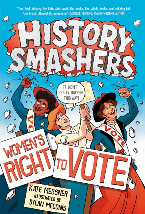 History Smashers: Women's Right to Vote (e-bog) af Messner, Kate