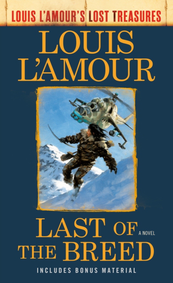 Last of the Breed (Louis L'Amour's Lost Treasures) (e-bog) af L'Amour, Louis