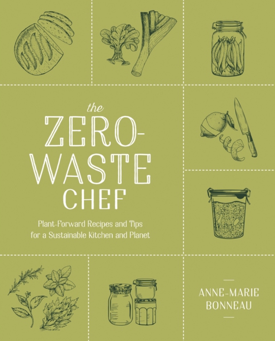 Zero-Waste Chef (e-bog) af Bonneau, Anne-Marie