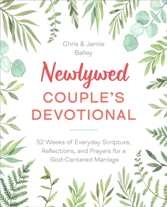 Newlywed Couple's Devotional (e-bog) af Bailey, Jamie