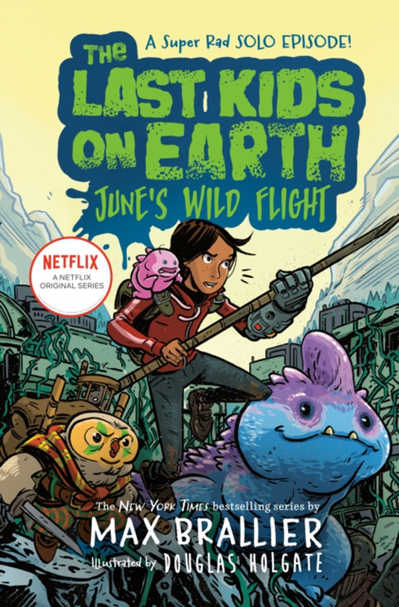 Last Kids on Earth: June's Wild Flight (e-bog) af Brallier, Max