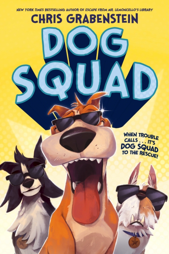 Dog Squad (e-bog) af Grabenstein, Chris