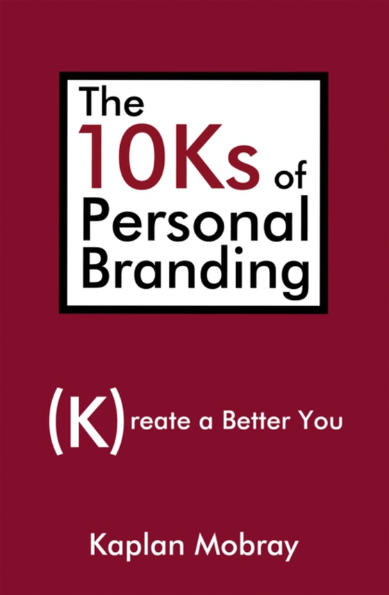 10Ks of Personal Branding (e-bog) af Mobray, Kaplan