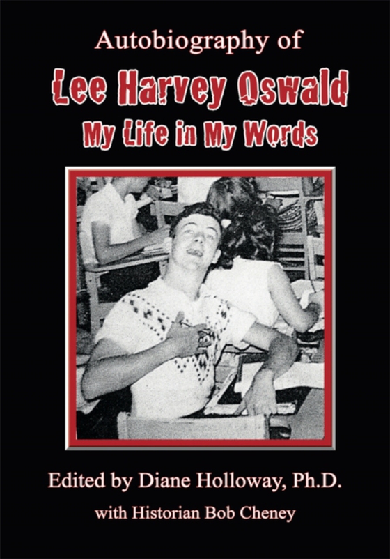 Autobiography of Lee Harvey Oswald: (e-bog) af Holloway, Diane