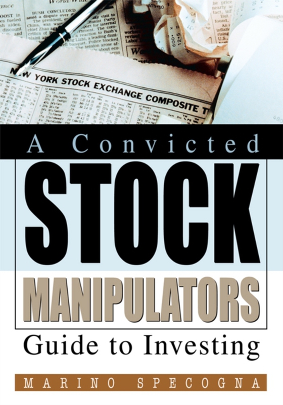 Convicted Stock Manipulators Guide to Investing