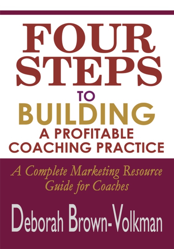 Four Steps to Building a Profitable Coaching Practice (e-bog) af Dreams, Surpass Your