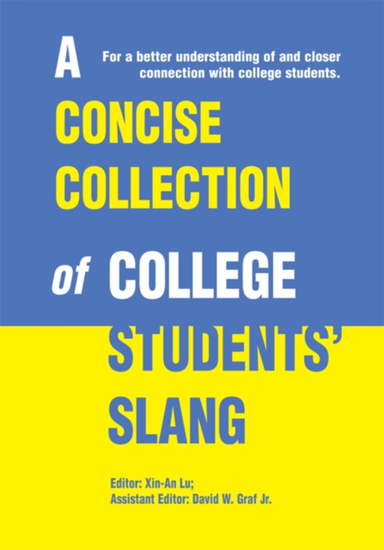 Concise Collection of College Students' Slang (e-bog) af Lu, Xin-An