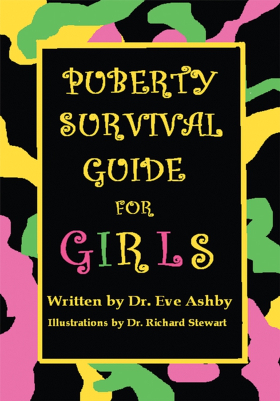 Puberty Survival Guide for Girls (e-bog) af Ashby, Dr. Eve Anne