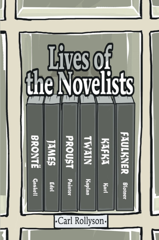 Lives of the Novelists (e-bog) af Rollyson, Carl