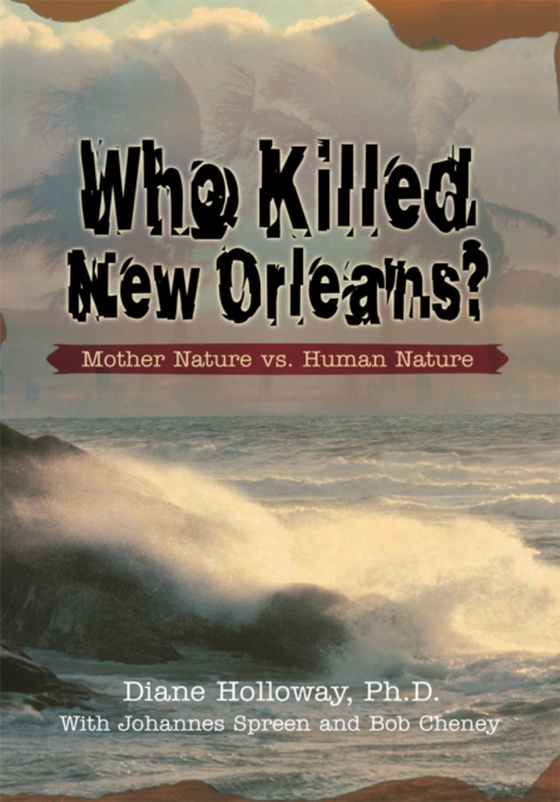 Who Killed New Orleans? (e-bog) af Holloway, Diane